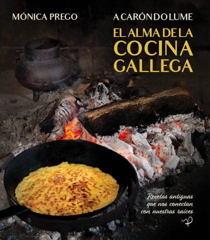 A caron do lume _El alma de la cocina gallega